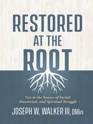 cover image of Restored at the Root